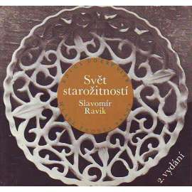 Svět starožitností. Vyprávění a hodnotách, které čas nedevalvuje (edice: Dobrý vítr, sv. 35) [starožitnosti, architektura, nábytek, hodiny, keramika]